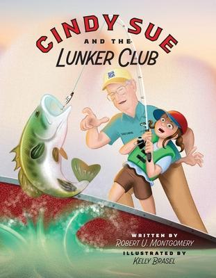 Cindy Sue and the Lunker Club