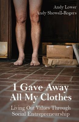 I Gave Away All My Clothes: Living Out Values Through Social Entrepreneurship