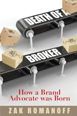 Death of a Broker: How a Brand Advocate was Born