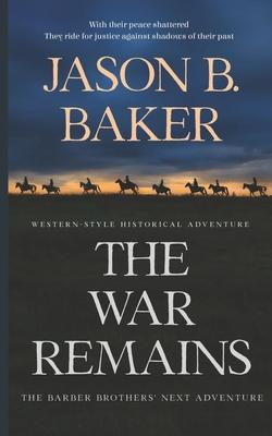 The War Remains: The Barber Brothers' Next Adventure