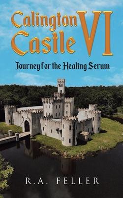 Calington Castle VI: Journey for the Healing Serum