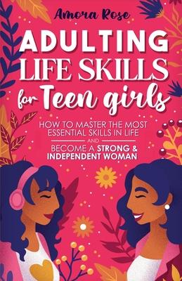 Adulting Life Skills for Teen Girls