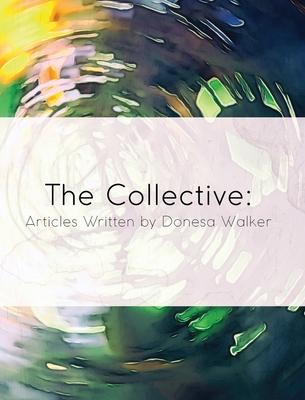 The Collective: Articles Written by Donesa Walker