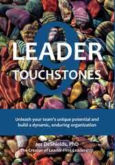 9 Leader Touchstones: Unleash your team's unique potential and build a dynamic, enduring organization Subscription
