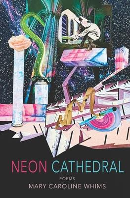 Neon Cathedral: Poems