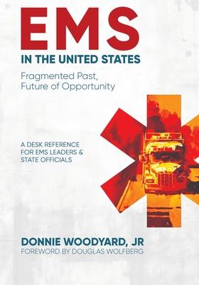 EMS in the United States: Fragmented Past, Future of Opportunity