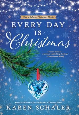 Every Day Is Christmas: A Heartwarming, Feel Good Christmas Romance Novel