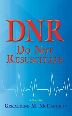 Dnr: Do Not Resuscitate