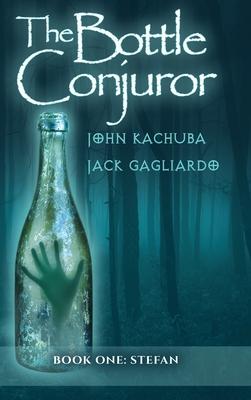 The Bottle Conjuror: Book 1 - Stefan