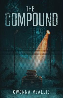 The Compound: Book One of The Compound Duology