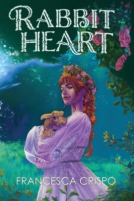 Rabbit Heart: Book 1 of the Terrafolk Trilogy