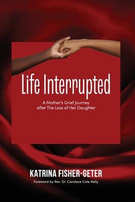 Life Interrupted