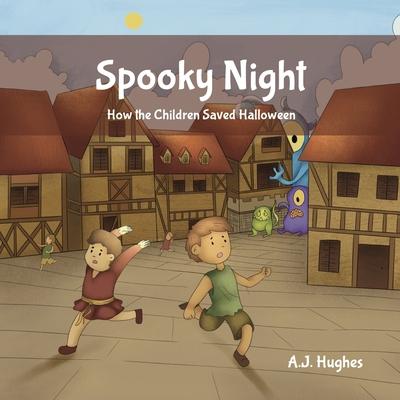 Spooky Night: How the Children Saved Halloween