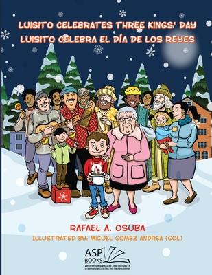 Luisito Celebrates Three Kings' Day - Luisito Celebra El Da de Los Reyes (EnglishSpanish)