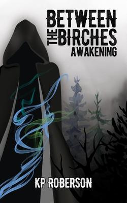 Between the Birches: Awakening