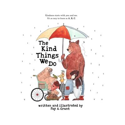 The Kind Things We Do: A Book About Kindness, Empathy and Friendship for Ages 2-8