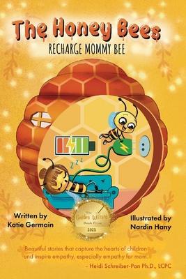 The Honey Bees: Recharge Mommy Bee