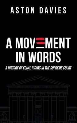 A Movement in Words: A History of Equal Rights in the Supreme Court