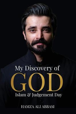 My Discovery of God, Islam and Judgement Day