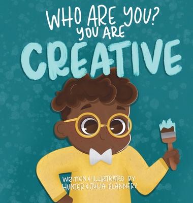 Who Are You? You Are Creative