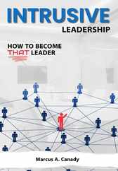 Intrusive Leadership, How to Become THAT Leader Subscription