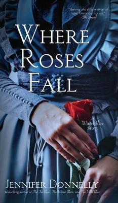 Where Roses Fall (A Winter Rose Story)