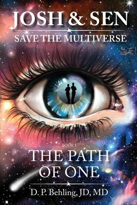 Josh & Sen Save the Multiverse Book 1: The Path of One