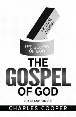 The Gospel of God: Plain and Simple