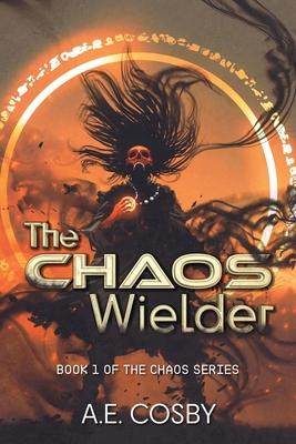 The Chaos Wielder: A Dark Urban Fantasy