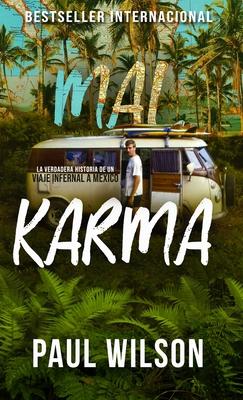 Mal Karma: La verdadera historia de un viaje infernal a Mxico