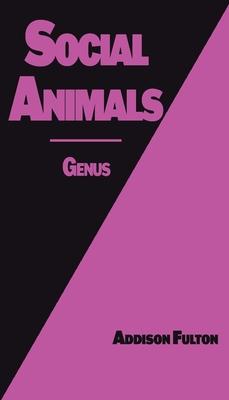 Social Animals: Genus