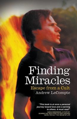 Finding Miracles: Escape from a Cult