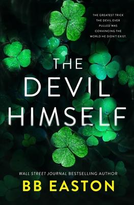 The Devil Himself: A Dark Irish Mafia Romance (Special Edition)