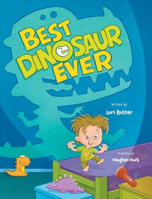 Best Dinosaur Ever: Funny children's book about a little boy's big imagination for wanting to be his own kind of dinosaur