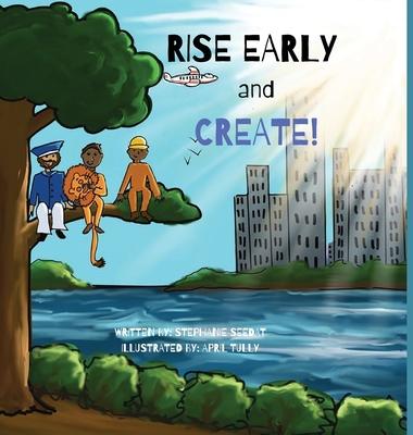 Rise Early and Create