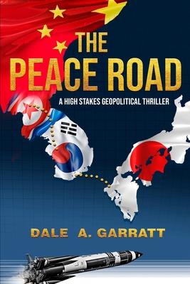 The Peace Road: A High-stakes, Geopolitical Thriller