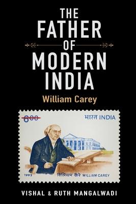 The Father Of Modern India: William Carey