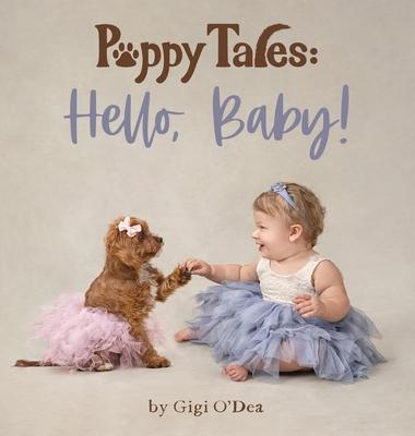 Puppy Tales: Hello, Baby!