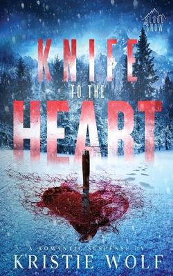 Knife to the Heart: Small-Town Steamy Romantic Suspense