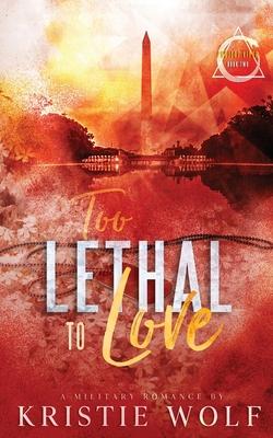 Too Lethal To Love: Special Edition