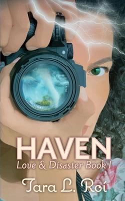 Haven: Love & Disaster trilogy book 1