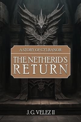 A Story of Gylranor: The Netherid's Return