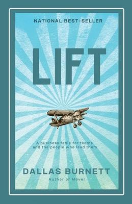 Lift: A business fable for teams and the people who lead them