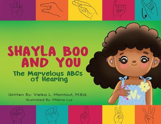 Shayla Boo and You: The Marvelous ABCs of Hearing