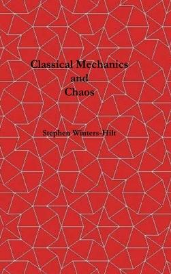 Classical Mechanics and Chaos: Book 1 of Physics from Maximal Information Emanation