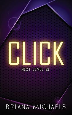 Click - Discreet Cover Edition: Next Level Series Book 3