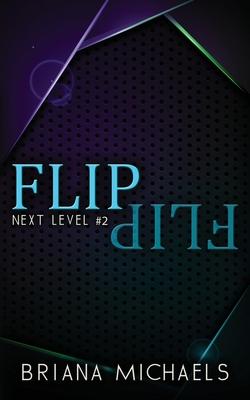 Flip - Discreet Cover Edition: Next Level Series Book 2