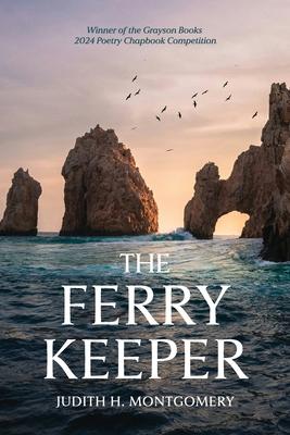 The Ferry Keeper: poems