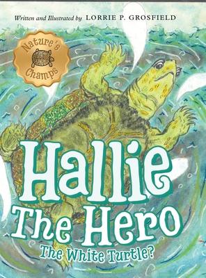 Hallie the Hero: A Children's Book About Survival, Wildfires, and a Mother Turtle's Love