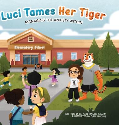 Luci Tames Her Tiger: Managing The Anxiety Within